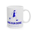 Long Run Done. Now You Can Talk to Me funny running mug, his version, by Run & Tell