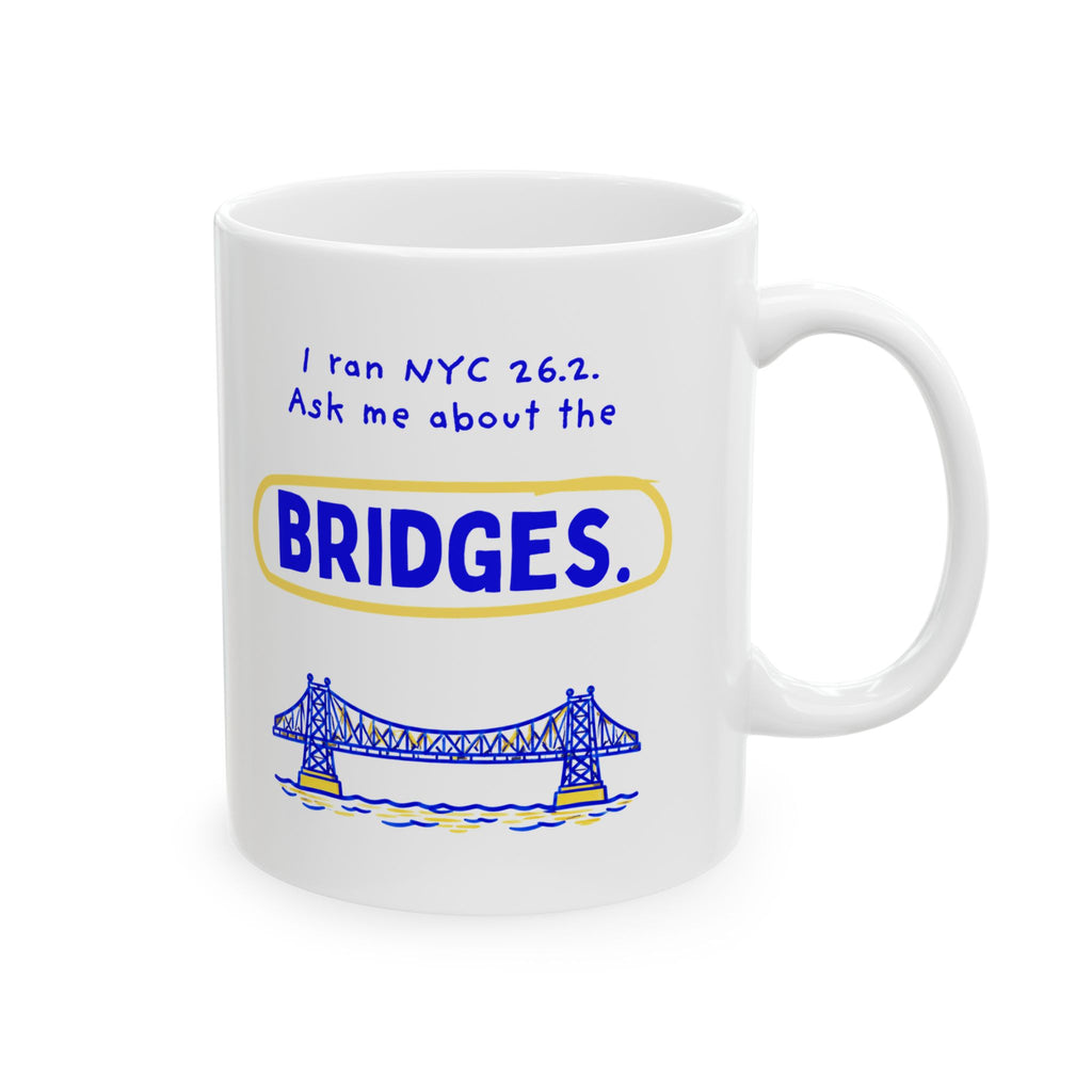 I Ran NYC 26.2, Ask Me About the Bridges | Marathon Mug