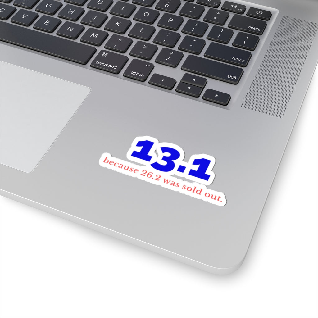 13.1 Because 26.2 Was Sold Out half marathon kiss-cut sticker, alternate view 5