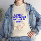 Not Lost. Just Drawing a Dinosaur on Strava funny running shirt by Run & Tell