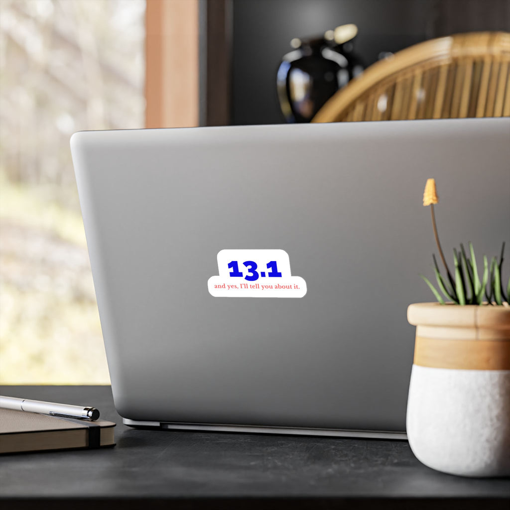 13.1 and Yes, I'll Tell You About It vinyl car decal, mockup