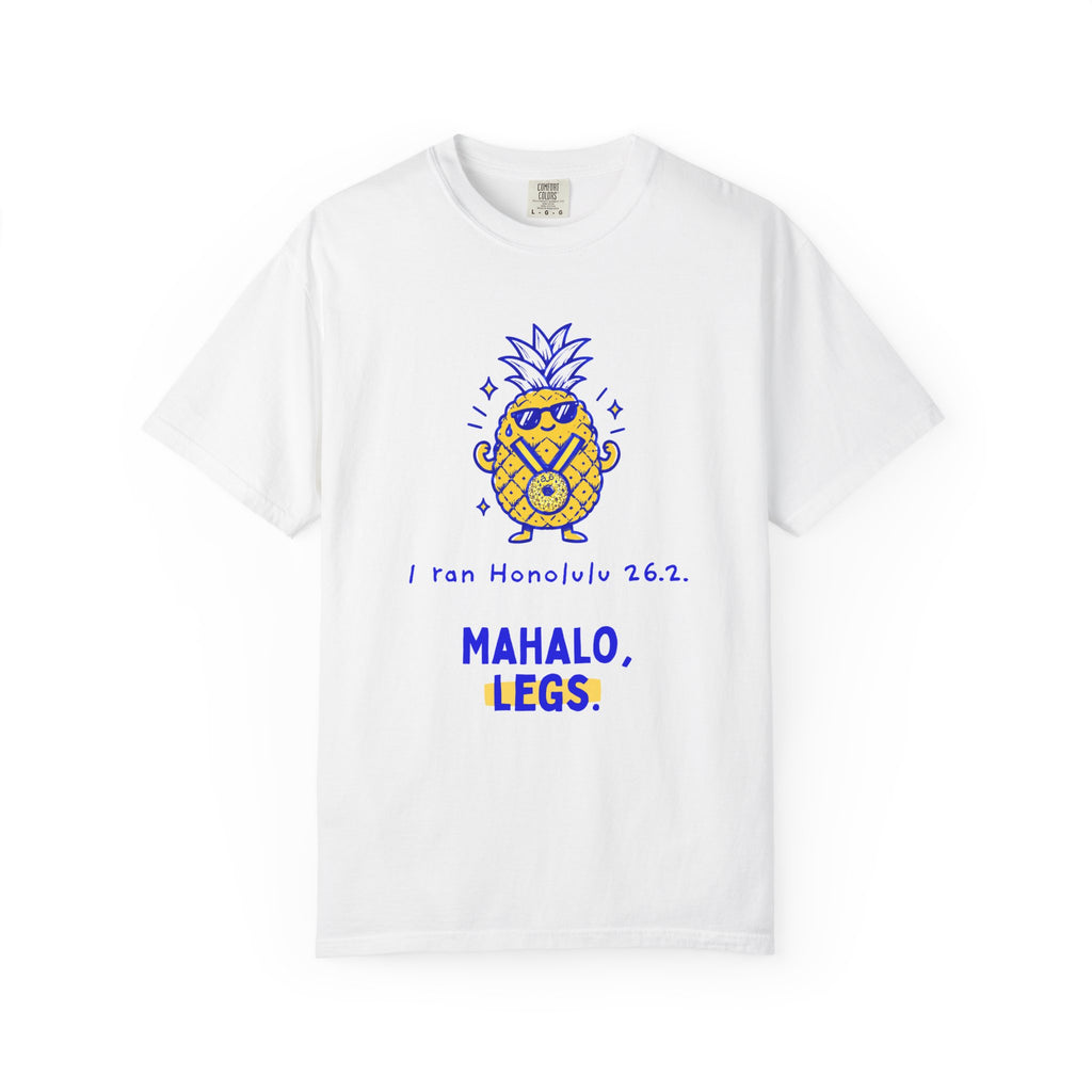Mahalo, Legs | Honolulu 26.2 Pineapple Marathon T-Shirt