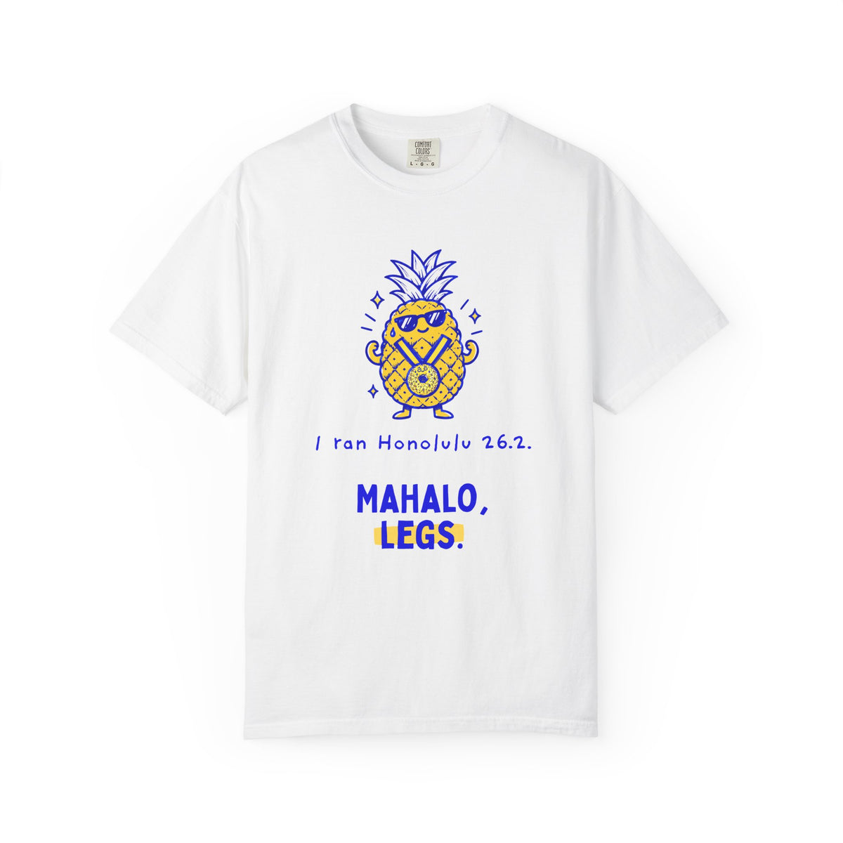 Mahalo, Legs | Honolulu 26.2 Pineapple Marathon T-Shirt