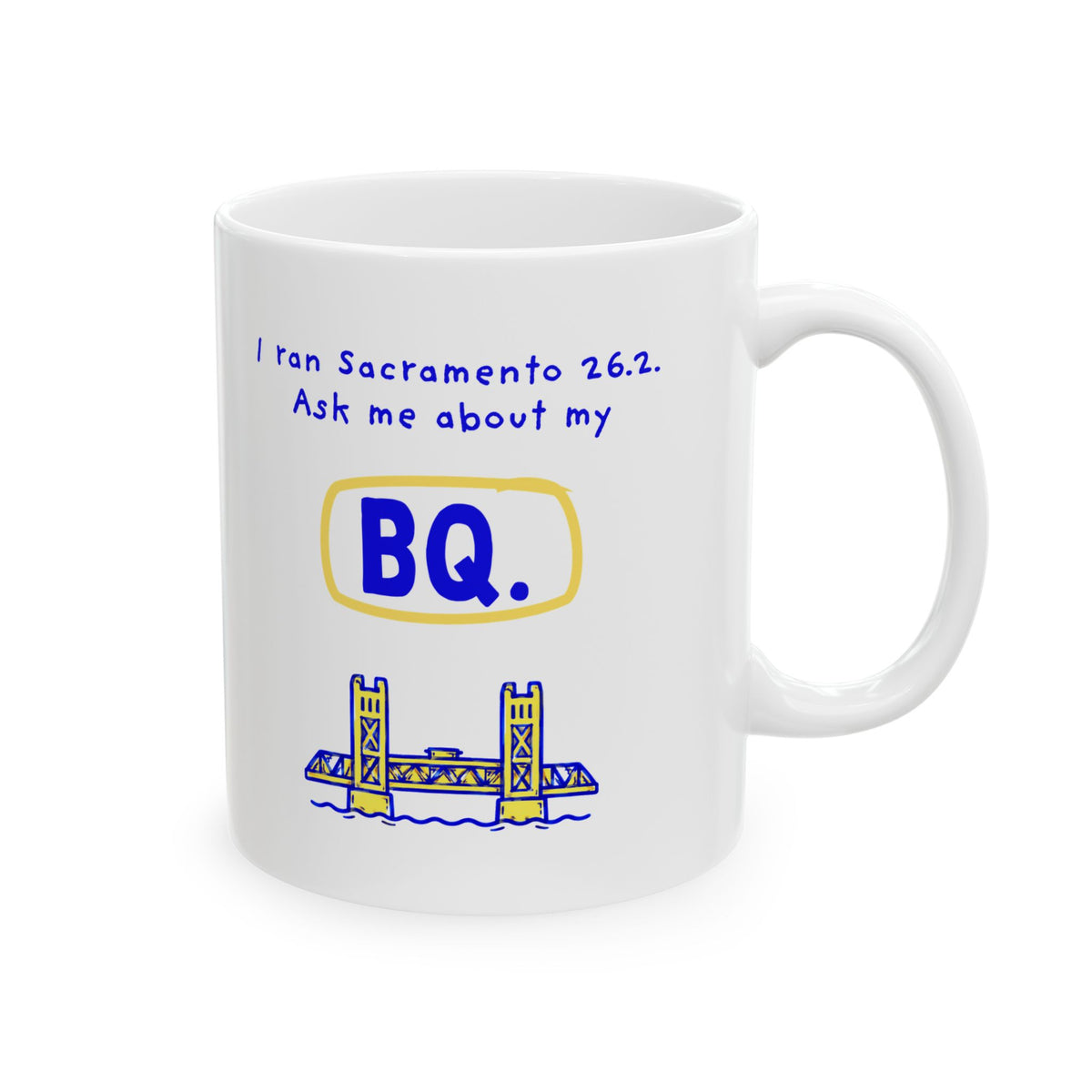 I Ran Sacramento 26.2, Ask Me About My BQ | Marathon Mug