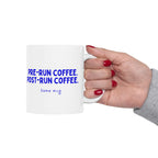 Pre-Run Coffee. Post-Run Coffee. Same Mug. funny running mug by Run & Tell