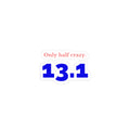 Only Half Crazy. 13.1 kiss-cut sticker, mockup