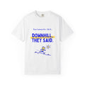 Downhill, They Said | Sacramento 26.2 Marathon T-Shirt