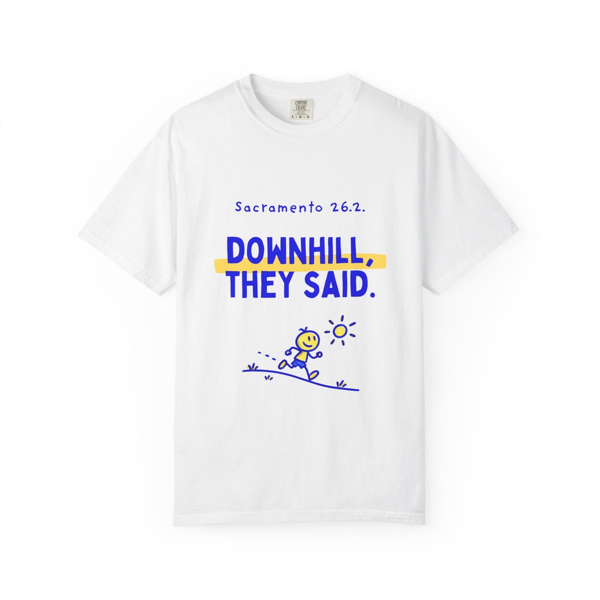Downhill, They Said | Sacramento 26.2 Marathon T-Shirt