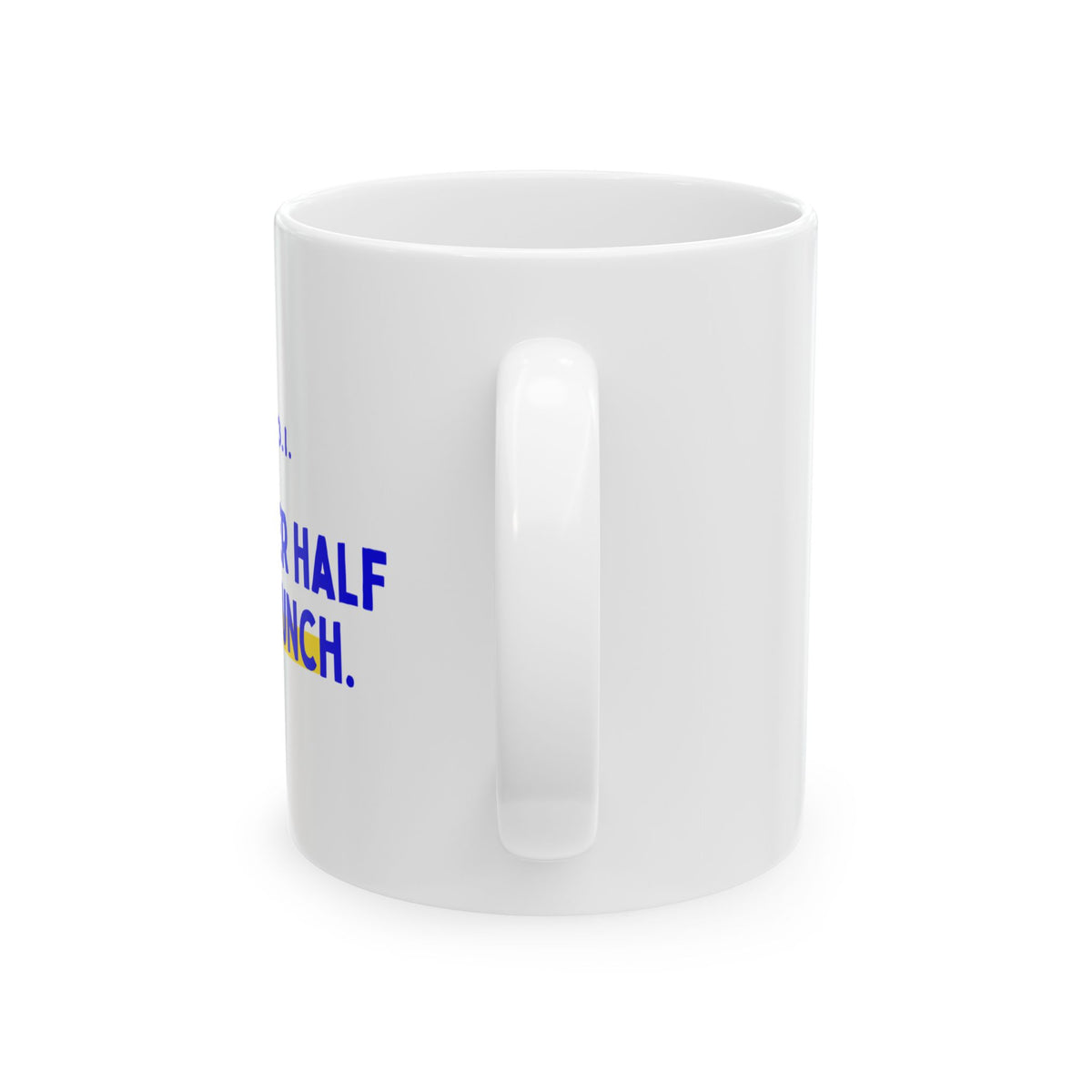 The Other Half Was Brunch mug, view 2