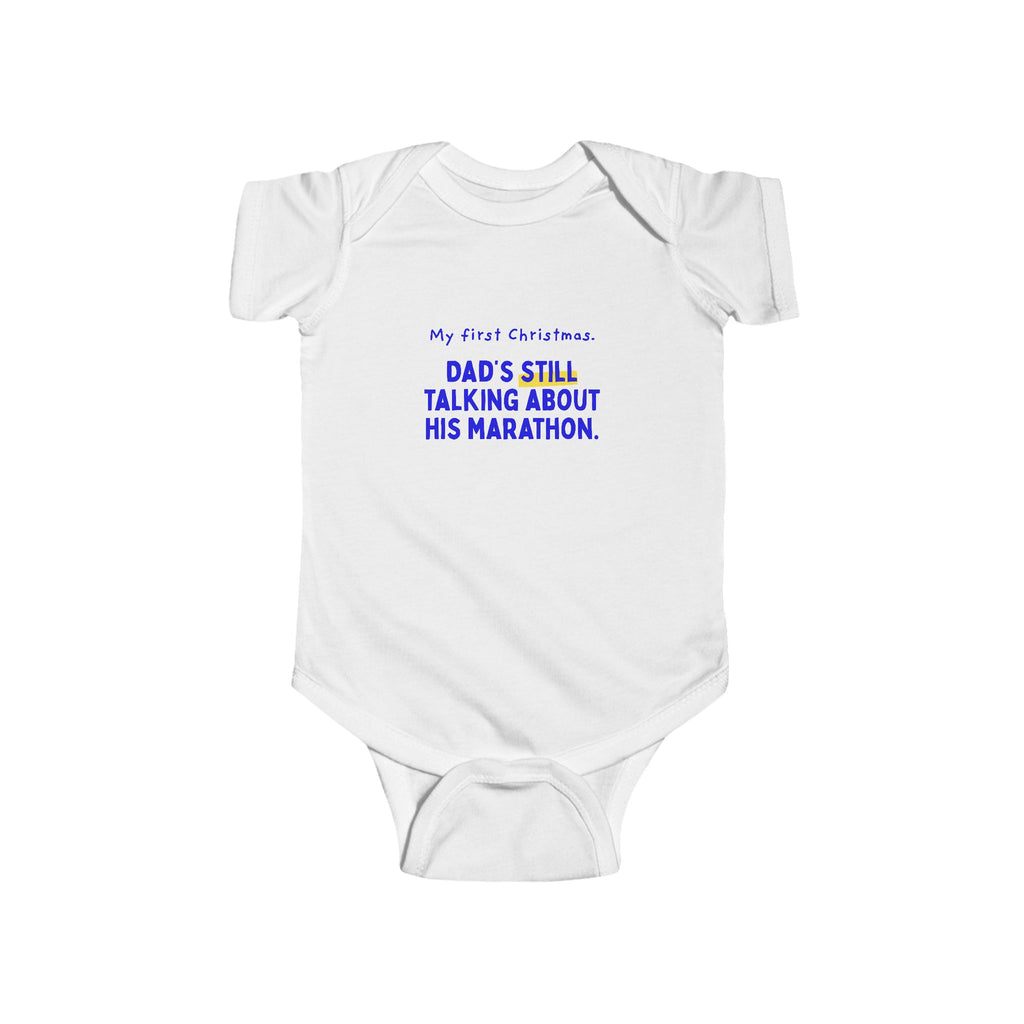 Baby's first Christmas bodysuit: My first Christmas, Dad's still talking about his marathon
