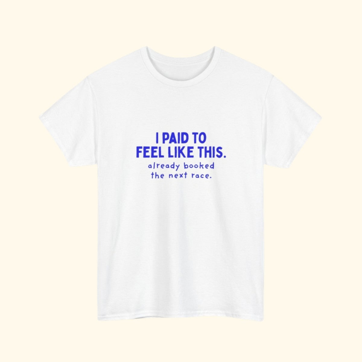 I Paid to Feel Like This unisex cotton T-shirt, product photo