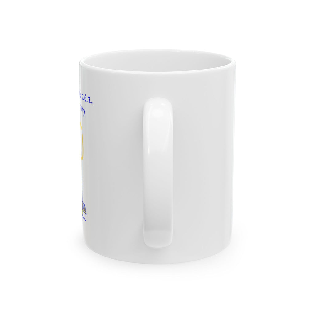 I Ran Sacramento 26.2, Ask Me About My BQ | Marathon Mug