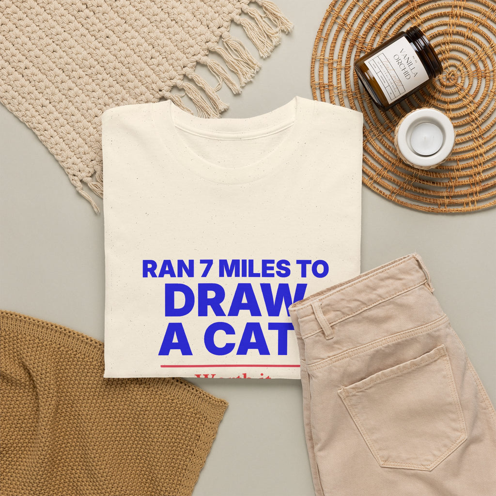 Ran 7 Miles to Draw a Cat unisex cotton t-shirt, mockup