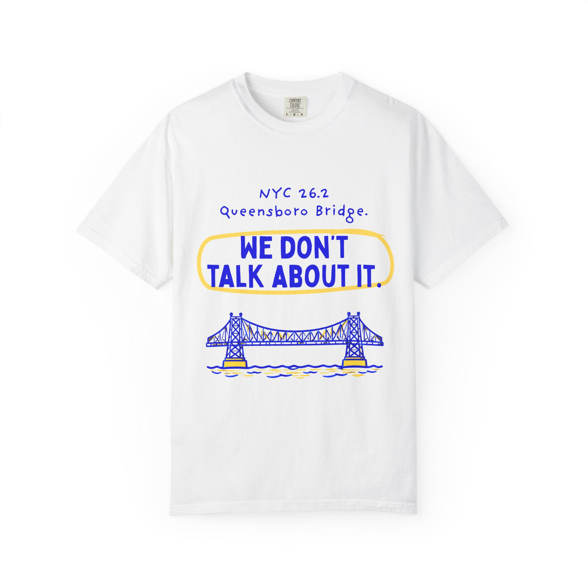 Queensboro Bridge, We Don't Talk About It | NYC 26.2 Marathon T-Shirt