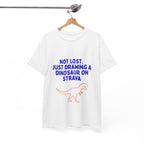 Not Lost. Just Drawing a Dinosaur on Strava funny running shirt by Run & Tell