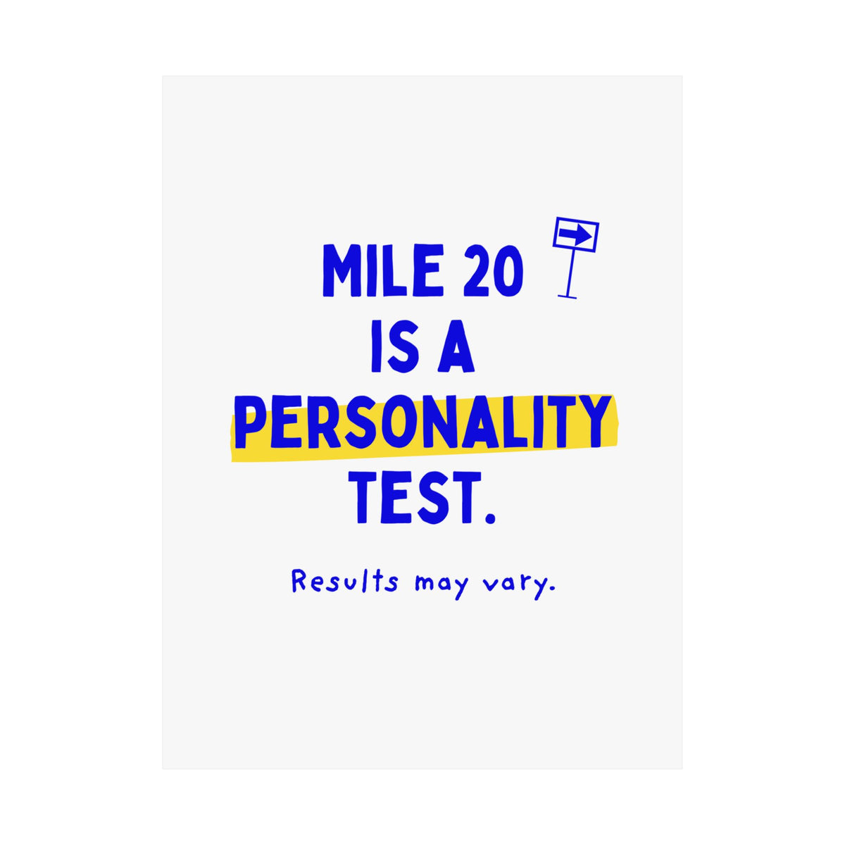 Mile 20 Is a Personality Test marathon poster on a wall