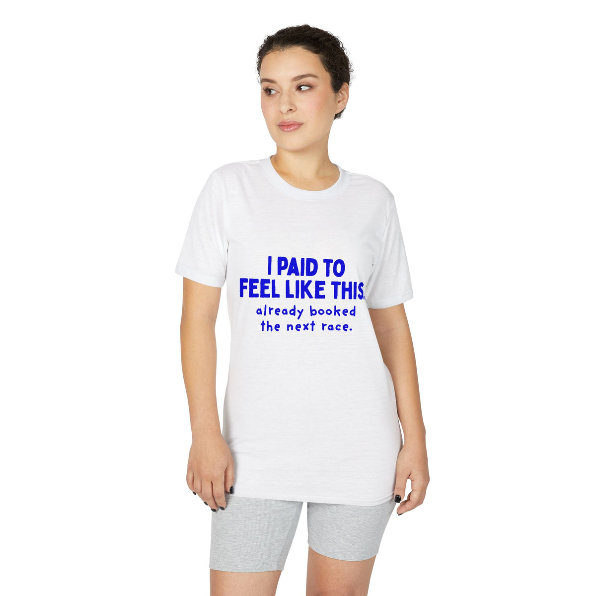 I Paid to Feel Like This performance running t-shirt, worn