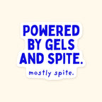 Powered by Gels and Spite kiss-cut sticker, product photo