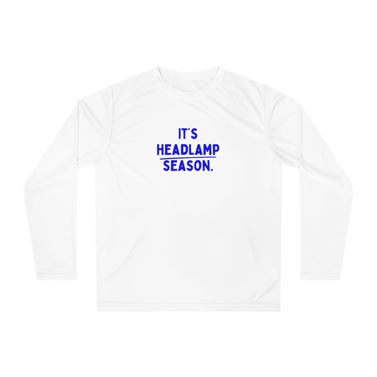 It's Headlamp Season white running long sleeve shirt