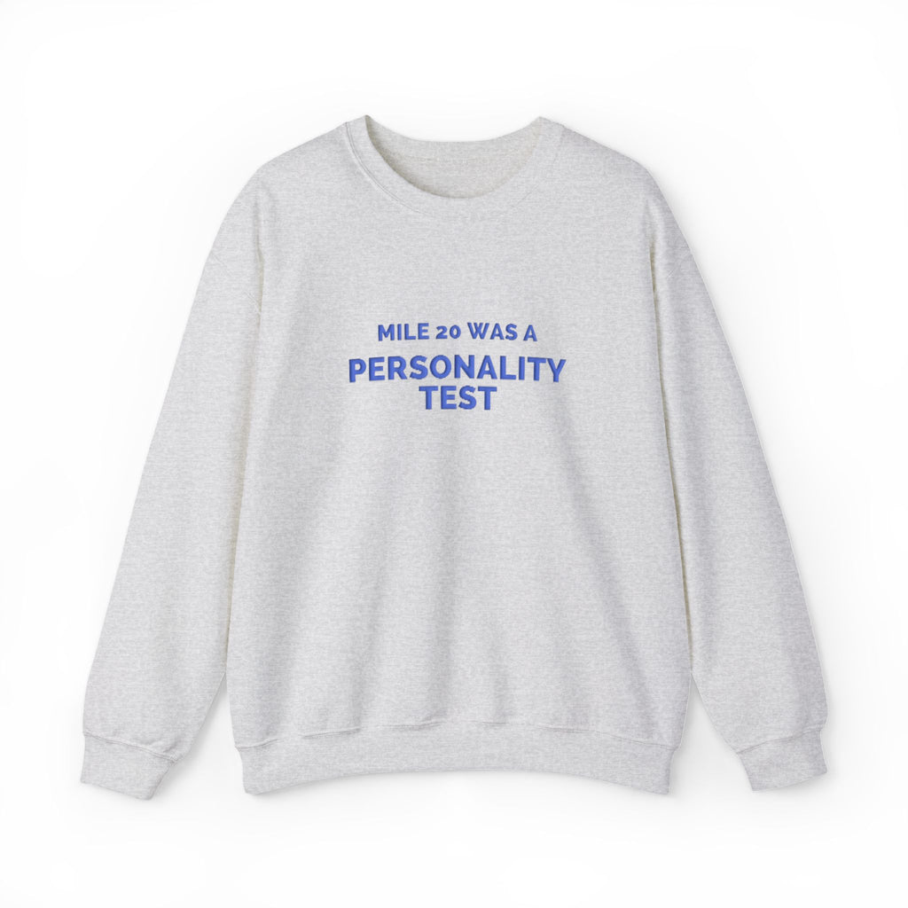 Mile 20 Was a Personality Test puff print marathon sweatshirt by Run & Tell