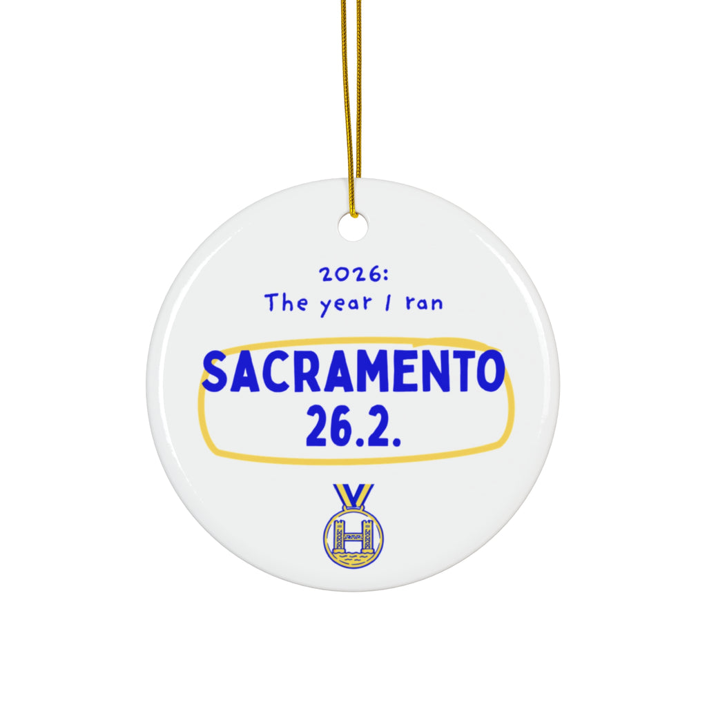 2026: The Year I Ran Sacramento 26.2 | Marathon Christmas Ornament