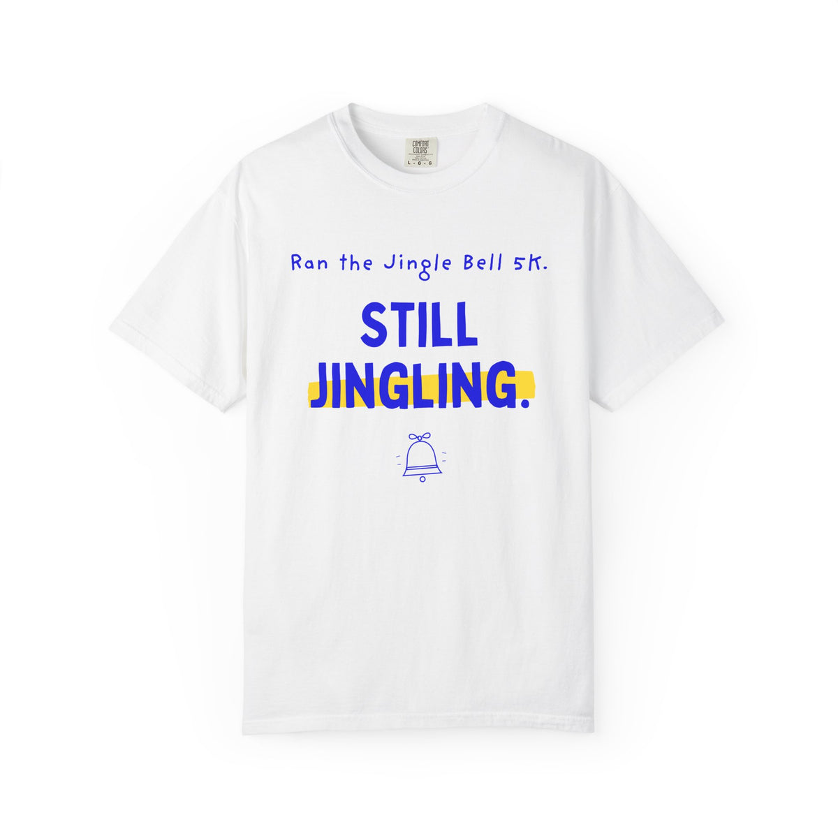 Ran the Jingle Bell 5K. Still jingling. White Christmas running t-shirt