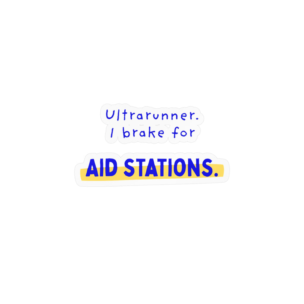 Ultrarunner, I Brake for Aid Stations | Ultra Marathon Vinyl Car Decal