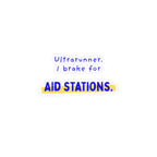 Ultrarunner, I Brake for Aid Stations | Ultra Marathon Vinyl Car Decal