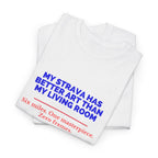 My Strava Has Better Art Than My Living Room unisex cotton t-shirt, mockup