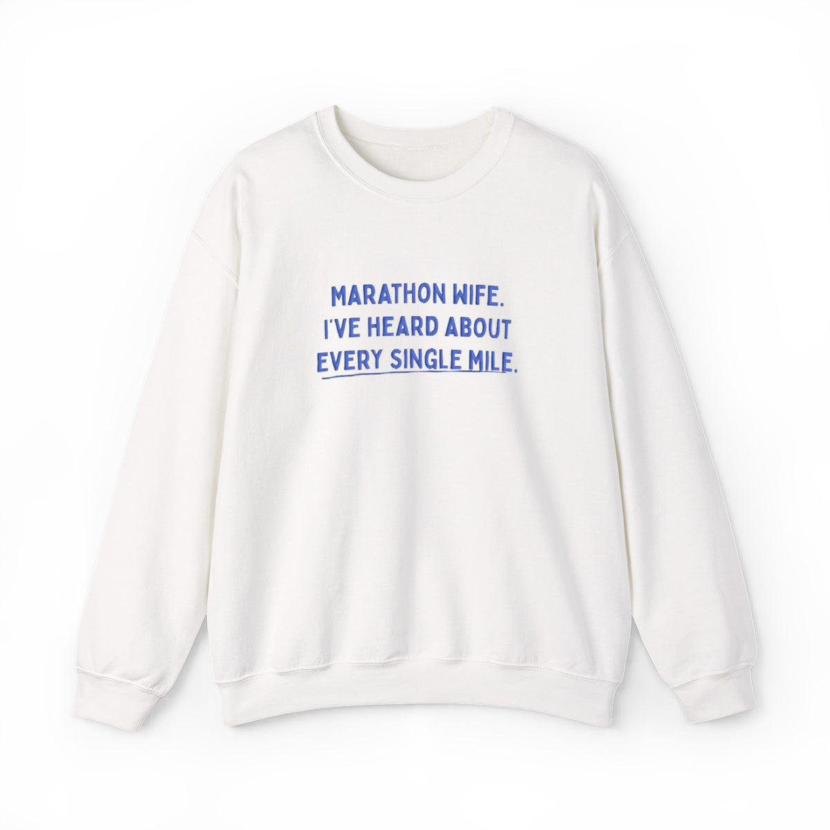 Marathon Wife puff print sweatshirt: I've heard about every single mile