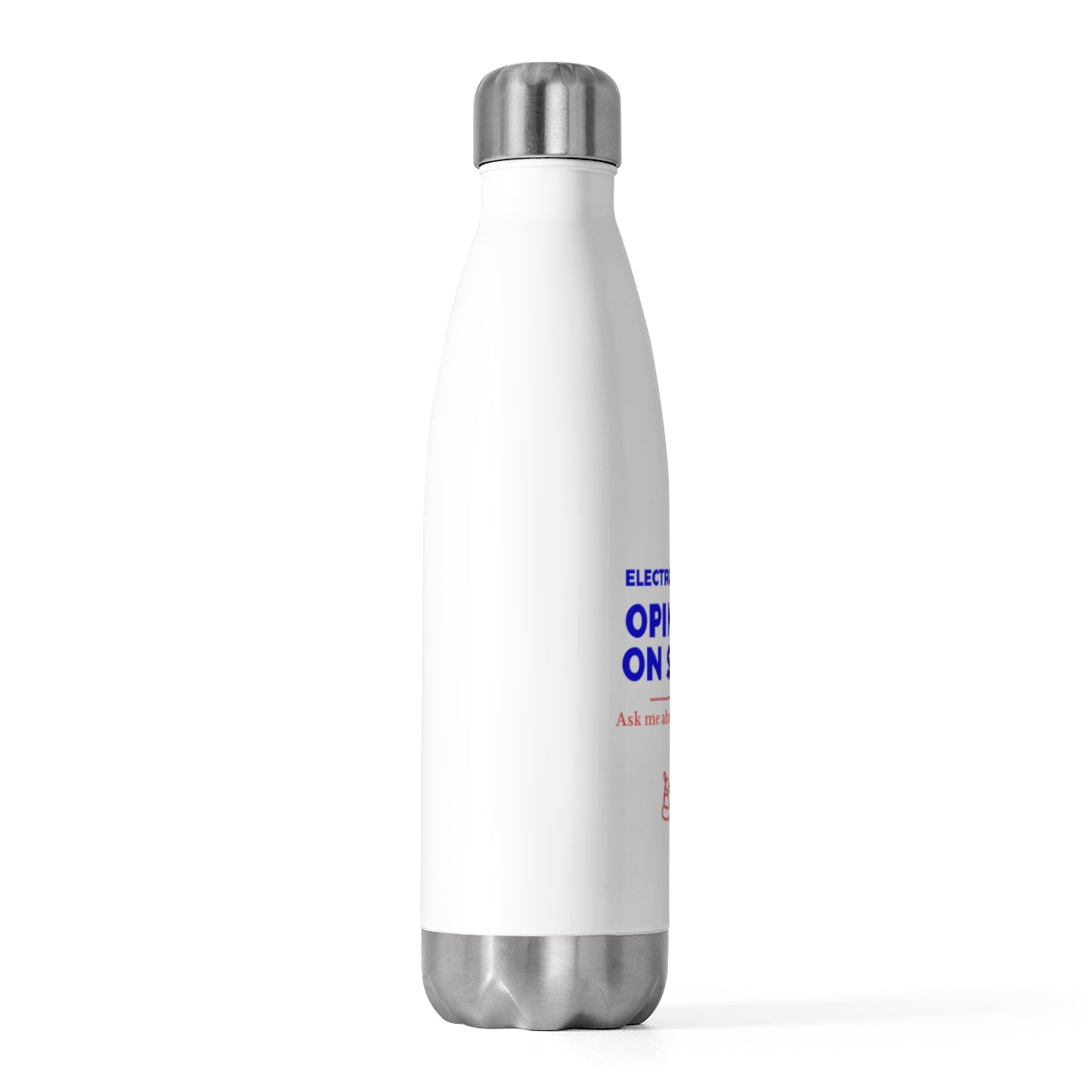 Electrolytes and Opinions on Shoes 20oz insulated bottle, right view