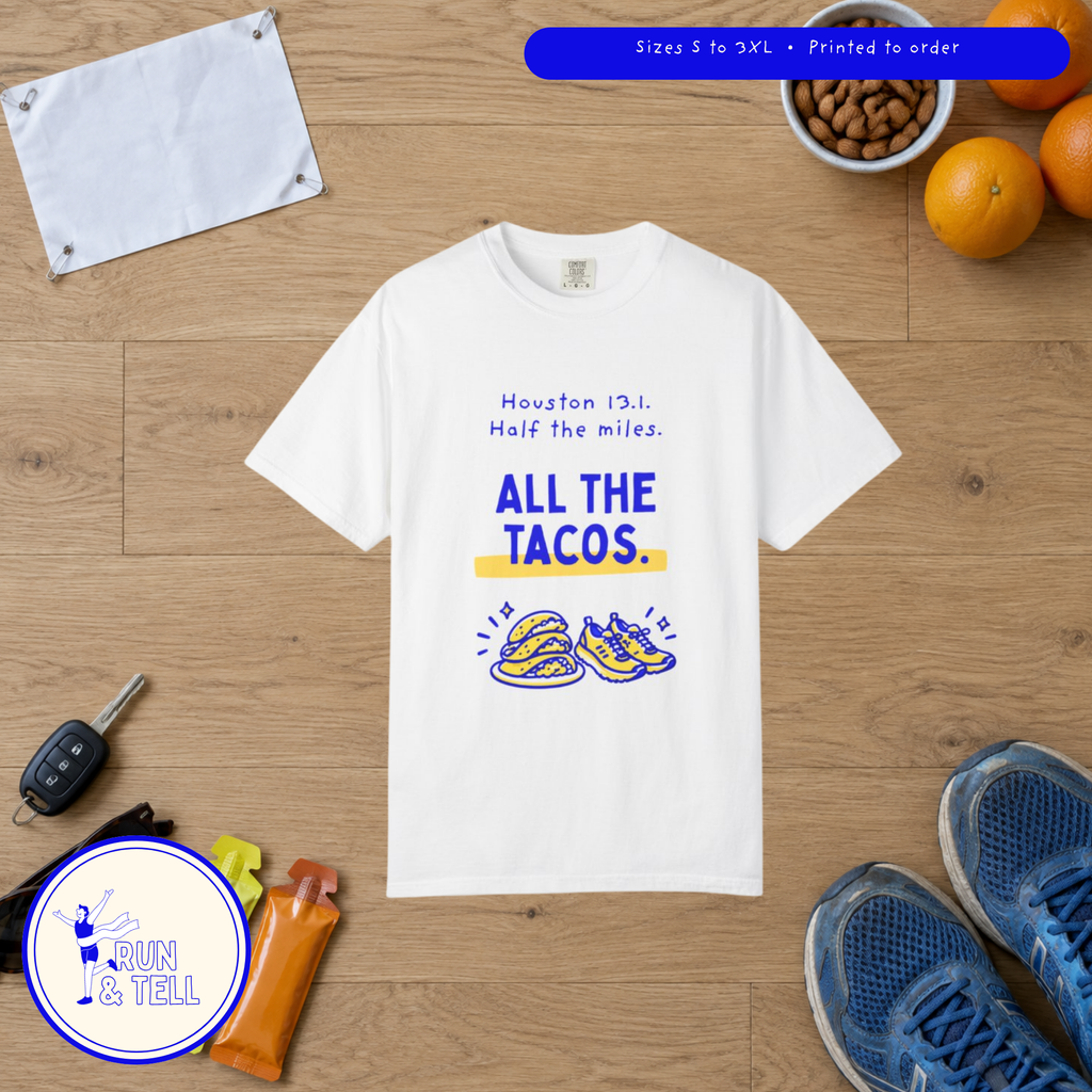 Half the Miles, All the Tacos | Houston 13.1 Half Marathon T-Shirt