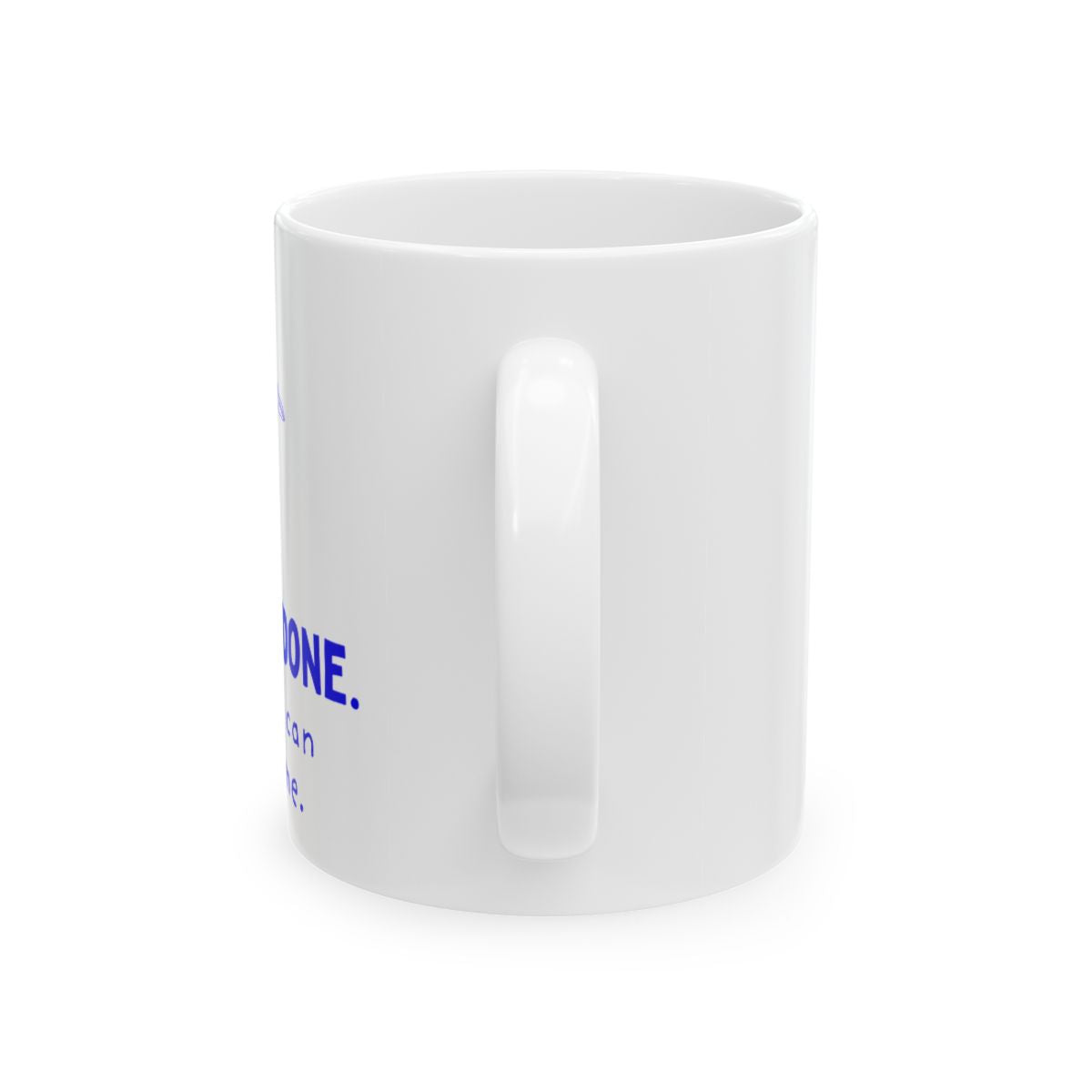 Long Run Done. Now You Can Talk to Me ceramic mug (her version), back view