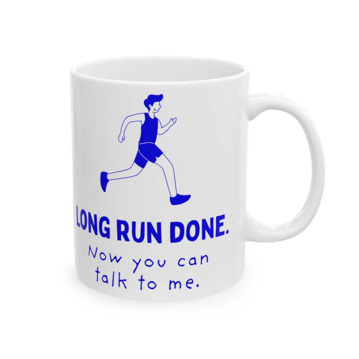 Long Run Done. Now You Can Talk to Me ceramic mug (his version), right view