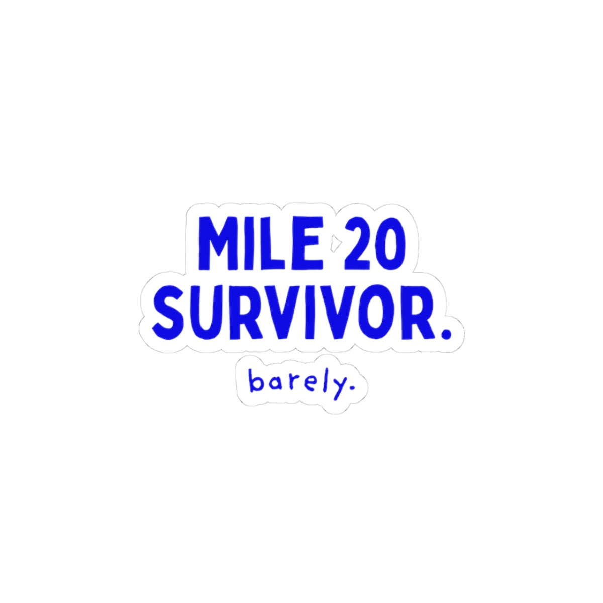 Mile 20 Survivor kiss-cut sticker, 3 in x 3 in, front view