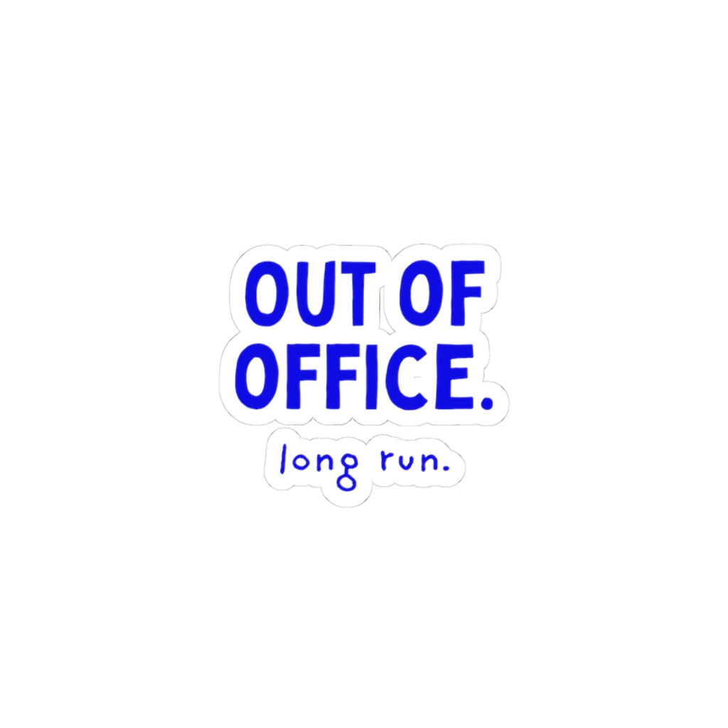 Out of Office: Long Run kiss-cut sticker, 3 in x 3 in, front view