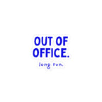 Out of Office: Long Run kiss-cut sticker, 3 in x 3 in, front view