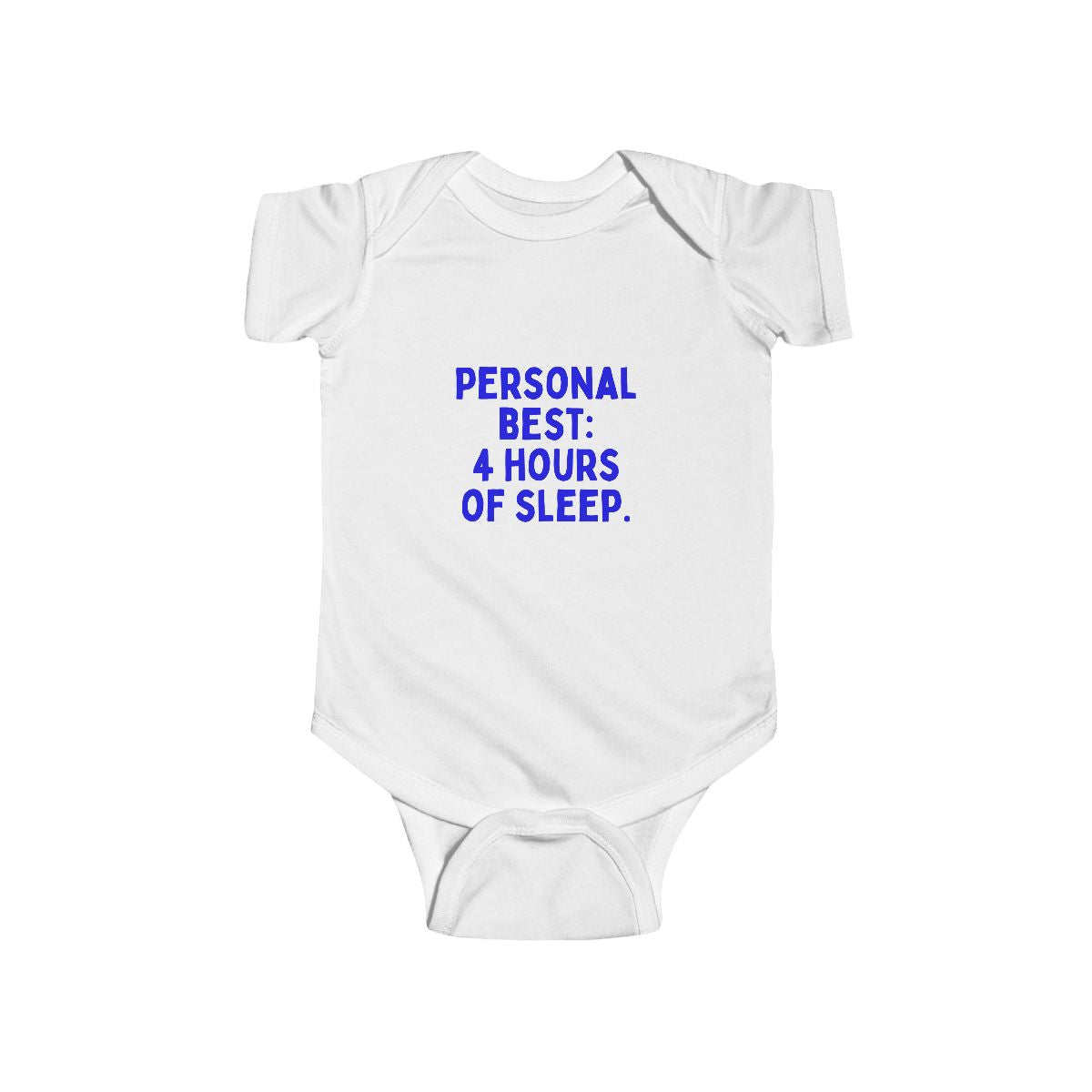Personal Best: 4 Hours of Sleep baby bodysuit, front view
