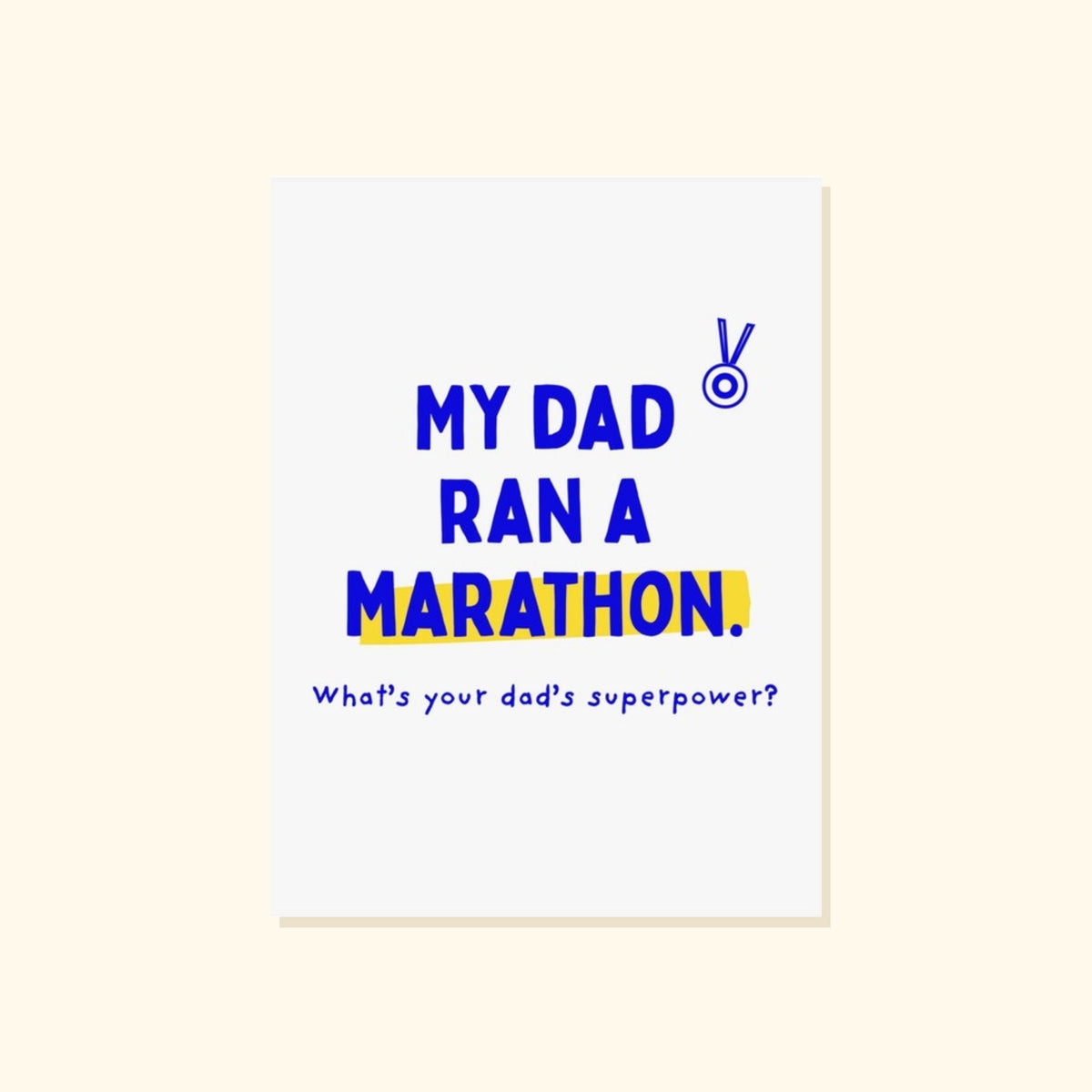 My dad ran a marathon poster