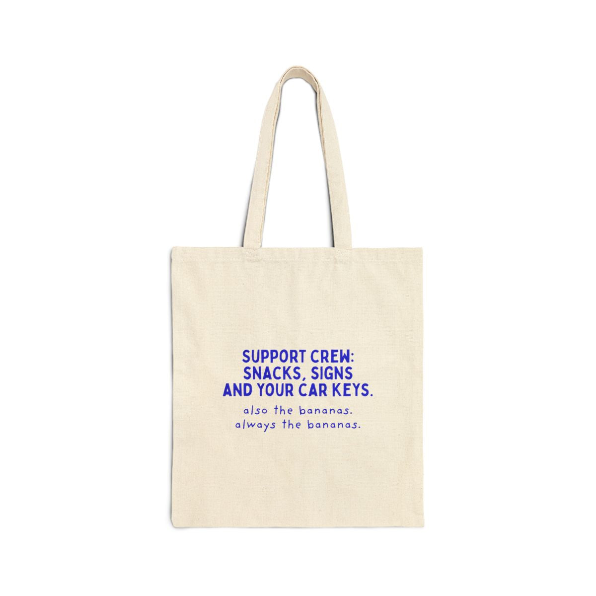 Support Crew: Snacks, Signs and Your Car Keys canvas tote, front view