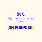 50K, Yes That's 31 Miles, Yes On Purpose | 50K Ultra Vinyl Car Decal